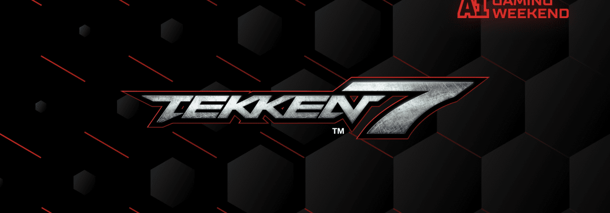 A1 Gaming Weekend - TEKKEN 7