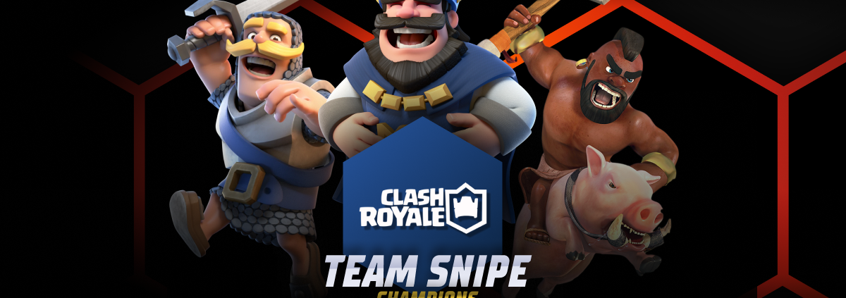Clash Royale champions Team Snipe